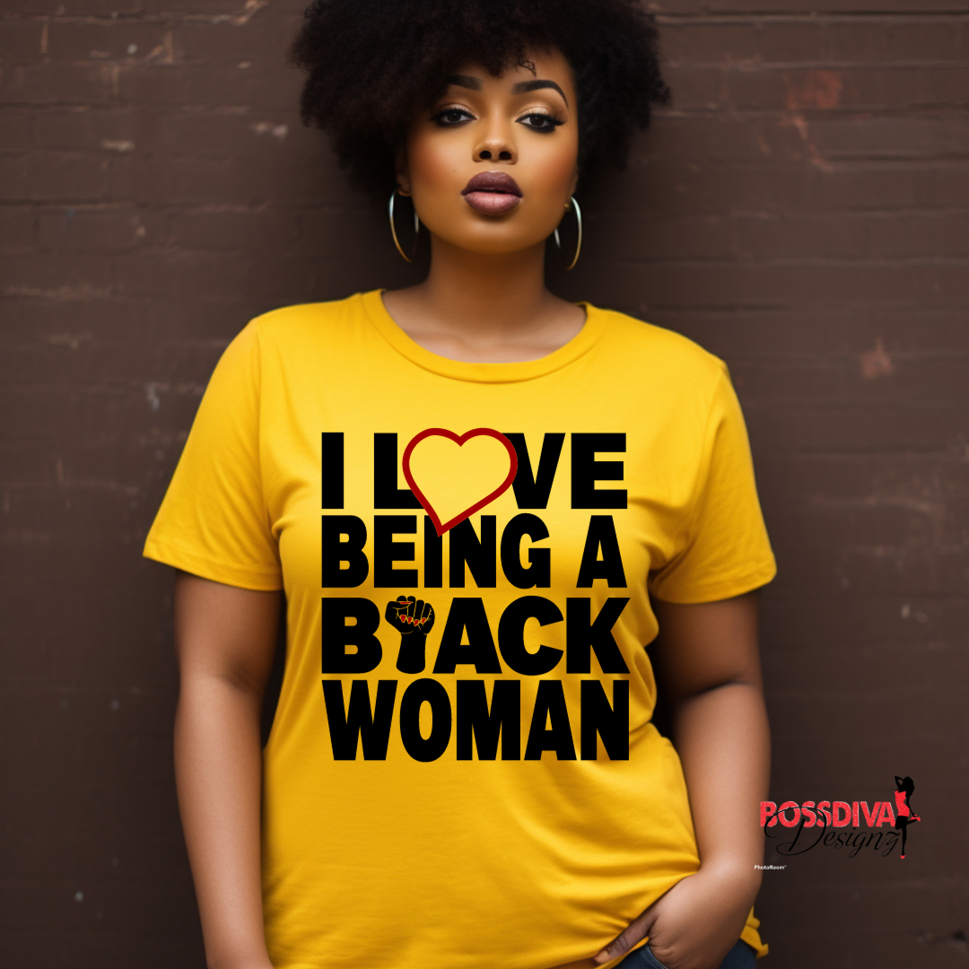 Love Being a Black Woman Tee