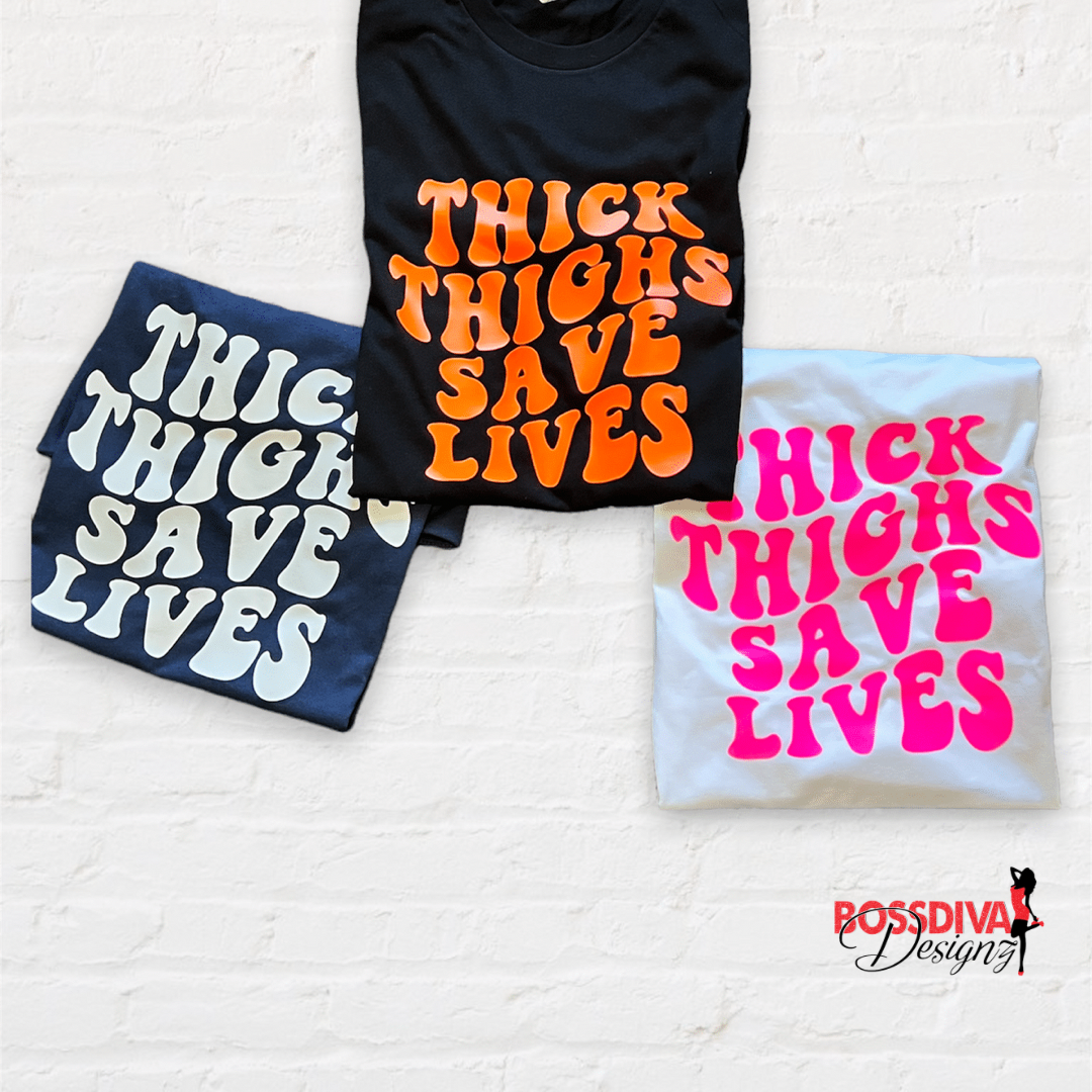 Thick Thighs Save Lives Tee