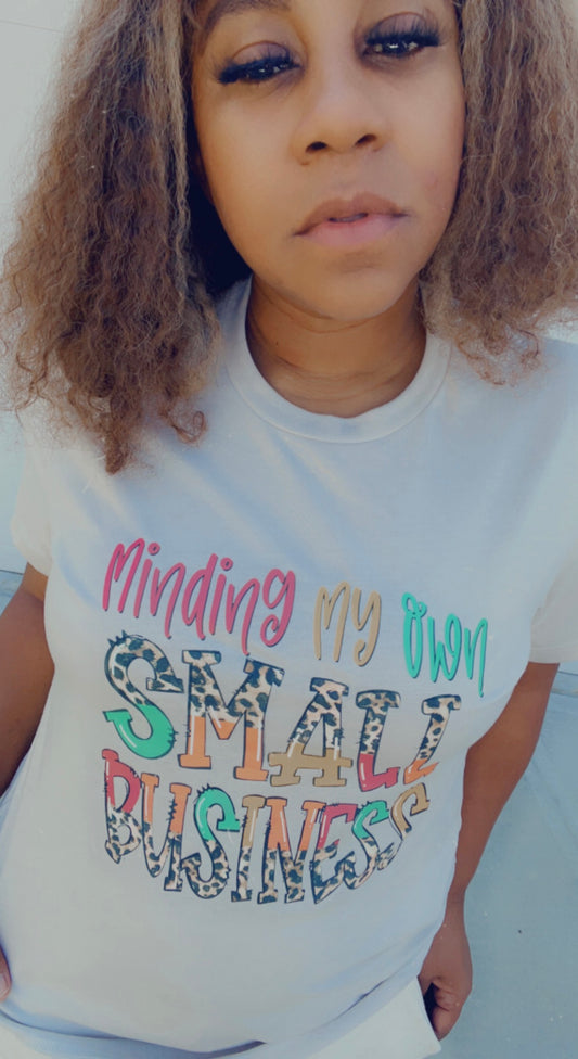 Mindin' My Biz Tee